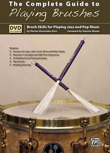 The Complete Guide to Playing Brushes: Brush Skills for Playing Jazz and Pop Music