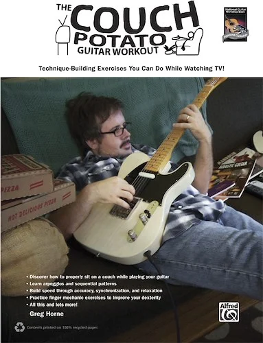 The Couch Potato Guitar Workout: Technique-Building Exercises You Can Do While Watching TV!