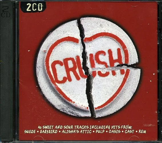 The Cure, Suede, Babybird, Dodgy, REM, Etc. - Crush (40 tracks) (2xCD)