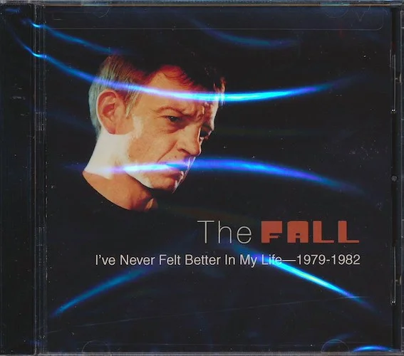 The Fall - I've Never Felt Better In My Life 1979-1982