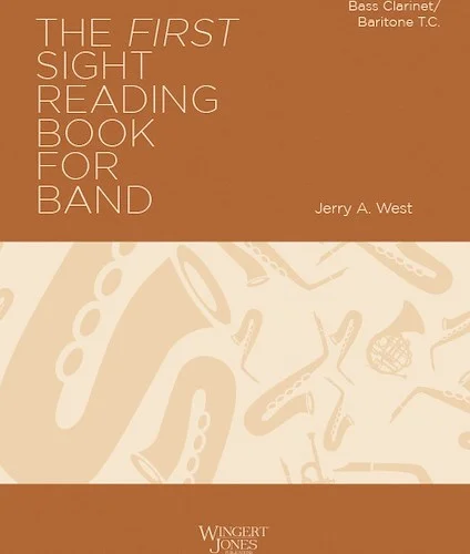 The First Sight Reading Book for Band - Bass Clarinet & Baritone TC