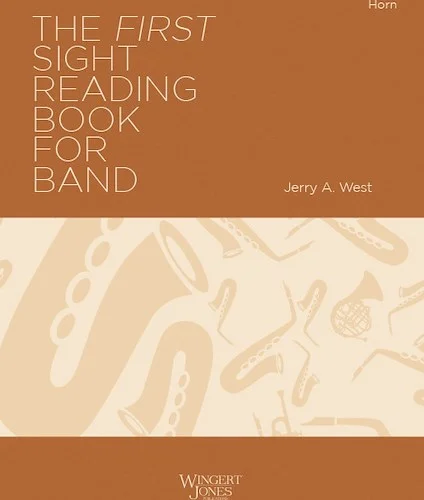 The First Sight Reading Book for Band - F Horn