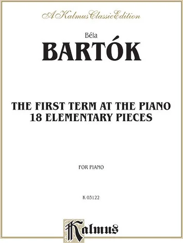 The First Term at the Piano: Eighteen Elementary Pieces