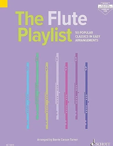 The Flute Playlist - 50 Popular Classics in Easy Arrangements