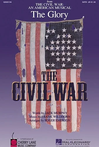 The Glory - (from The Civil War: An American Musical)