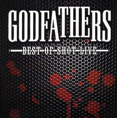 The Godfathers - Best Of Shot Live