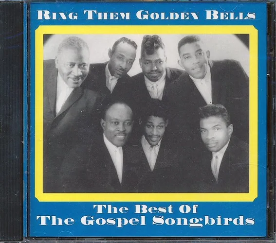 The Gospel Songbirds - Ring Them Golden Bells: The Best Of The Gospel Songbirds (marked/ltd stock)