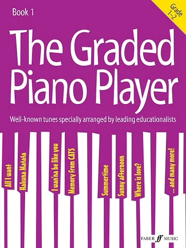 The Graded Piano Player, Book 1: Well-Known Tunes Specially Arranged by Leading Educationalists