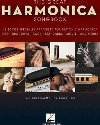 The Great Harmonica Songbook - 45 Songs Specially Arranged for Diatonic Harmonica