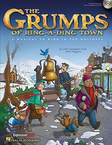 The Grumps of Ring-A-Ding Town - A Musical to Ring in the Holidays