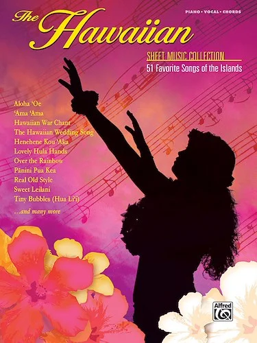 The Hawaiian Sheet Music Collection: 51 Favorite Songs from the Islands