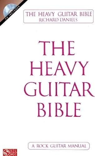The Heavy Guitar Bible - A Rock Guitar Manual