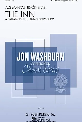 The Inn - A Ballad on Lithuanian Folksongs - Jon Washburn Choral Series