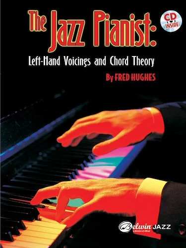 The Jazz Pianist: Left-Hand Voicings and Chord Theory