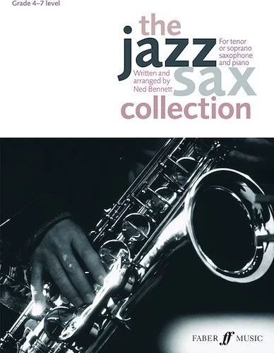 The Jazz Sax Collection: For Tenor or Soprano Saxophone