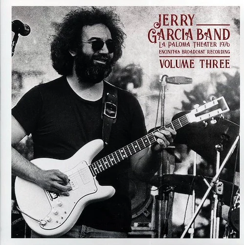 The Jerry Garcia Band - La Paloma Theater 1976 Volume 3: Encinitas Broadcast Recording (2xLP)