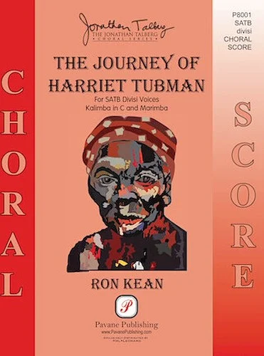 The Journey of Harriet Tubman - Jonathan Talberg Choral Series