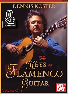 The Keys to Flamenco Guitar Volume 1