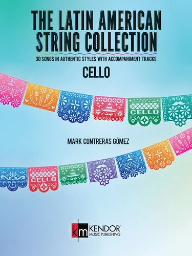 The Latin American String Collection - 30 Songs in Authentic Styles with Accompaniment Tracks