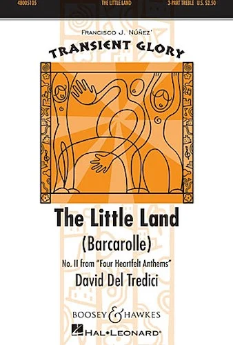 The Little Land (Barcarolle) - No. 2 from Four Heartfelt Anthems
Transient Glory Series