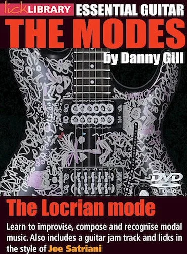 The Locrian Mode (Joe Satriani) - Essential Guitar: The Modes Series
