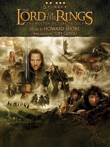 The Lord of the Rings Trilogy: Music from the Motion Pictures Arranged for 5 Finger Piano