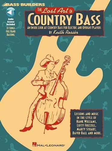 The Lost Art of Country Bass - An Inside Look at Country Bass for Electric and Upright Players