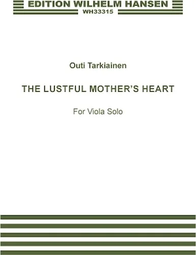 The Lustful Mother's Heart - for Solo Viola