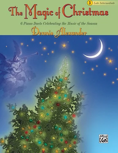 The Magic of Christmas, Book 3: 6 Piano Duets Celebrating the Music of the Season