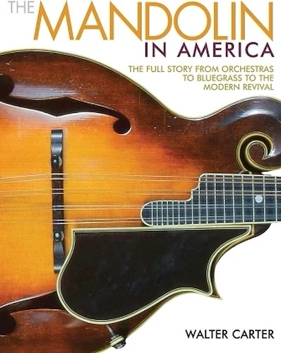 The Mandolin in America - The Full Story from Orchestras to Bluegrass to the Modern Revival