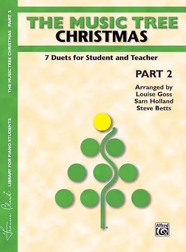 The Music Tree: Christmas, Part 2: 7 Duets for Student and Teacher