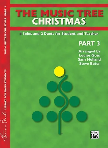 The Music Tree: Christmas, Part 3: 4 Solos and 2 Duets for Student and Teacher