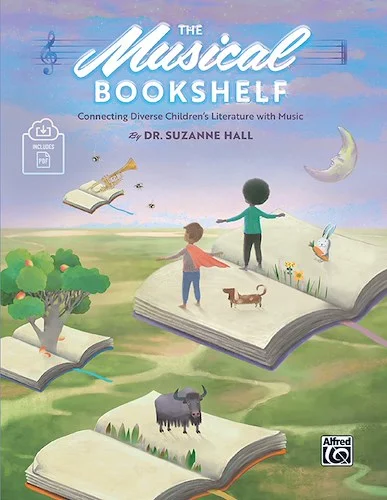 The Musical Bookshelf<br>Connecting Diverse Children's Literature with Music