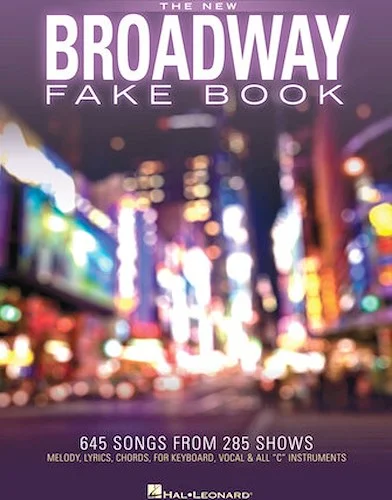 The New Broadway Fake Book - 645 Songs from 285 Shows