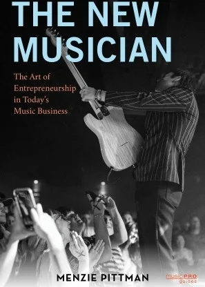 The New Musician - The Art of Entrepreneurship in Today's Music Business