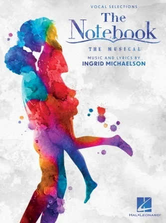 The Notebook - The Musical - Vocal Selections