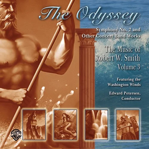 The Odyssey: The Music of Robert W. Smith, Volume 3