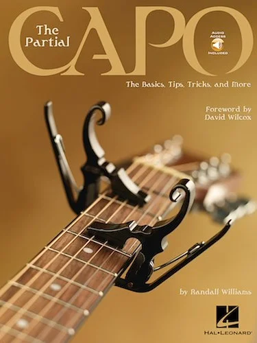 The Partial Capo - The Basics, Tips, Tricks, and More