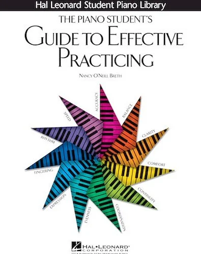 The Piano Student's Guide to Effective Practicing