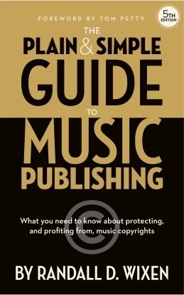 The Plain & Simple Guide to Music Publishing - 5th Edition