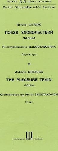 The Pleasure Train Polka Op. 281 - Score Orchestrated by Shostakovich