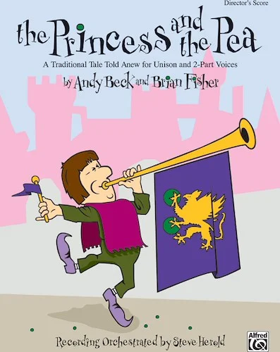 The Princess and the Pea: A Traditional Tale Told Anew for Unison and 2-Part Voices