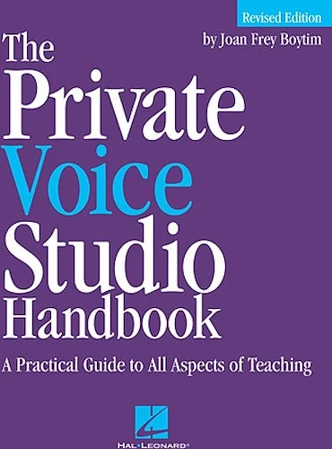 The Private Voice Studio Handbook - Revised Edition - A Practical Guide to All Aspects of Teaching