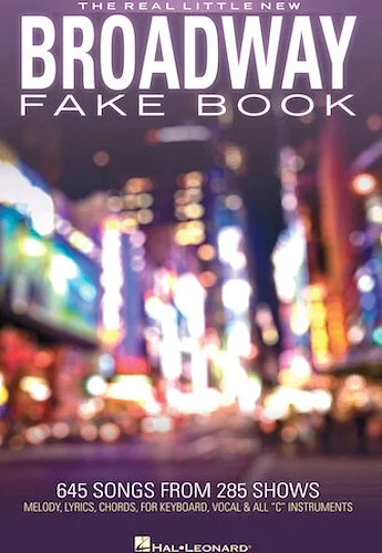 The Real Little New Broadway Fake Book - 645 Songs from 285 Shows