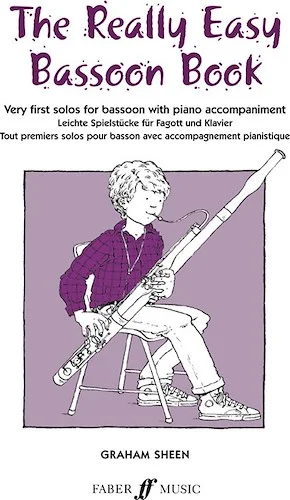 The Really Easy Bassoon Book: Very First Solos for Bassoon with Piano Accompaniment