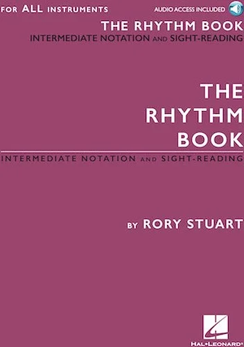 The Rhythm Book - Intermediate Notation and Sight-Reading for All Instruments