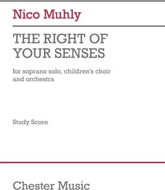 The Right Of Your Senses (Study Score) - for Soprano Solo, Children's Choir and Orchestra