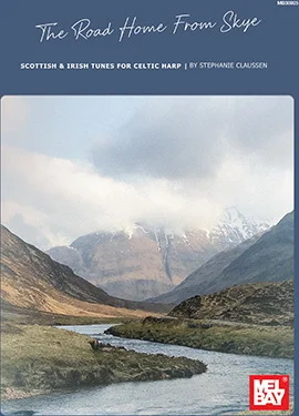 The Road Home From Skye: Scottish & Irish Tunes for Celtic Harp
