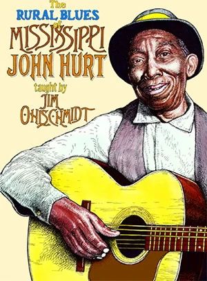 The Rural Blues of Mississippi John Hurt