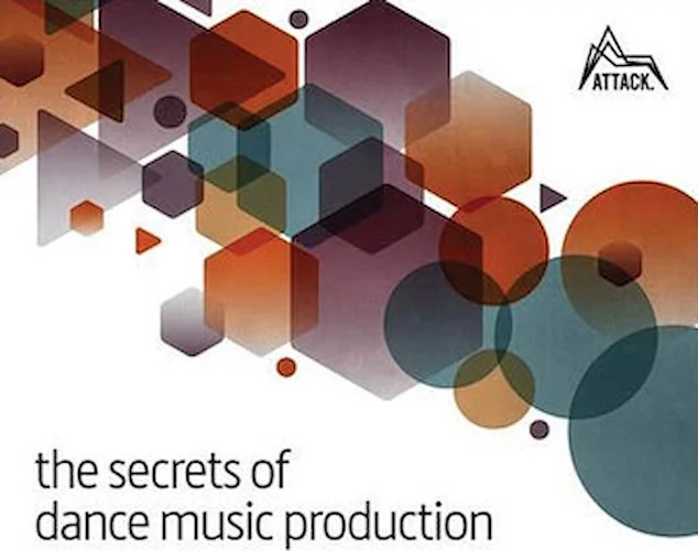The Secrets of Dance Music Production